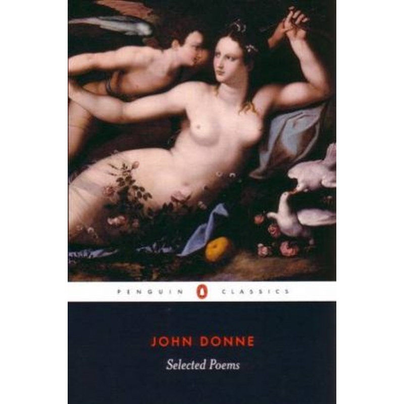 Penguin Classics: Donne - Selected Poems