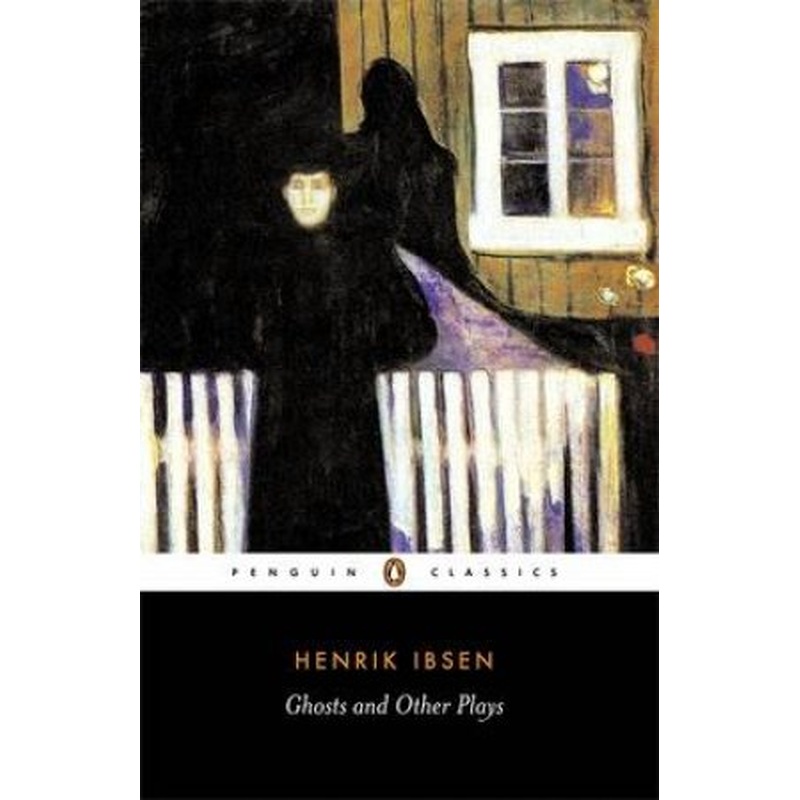 Penguin Classics: Ghosts: A Public Enemy: When We Dead Wake