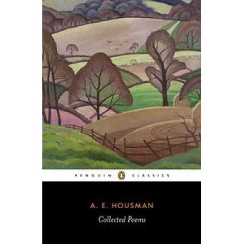 Penguin Classics: Housman: Collected Poems