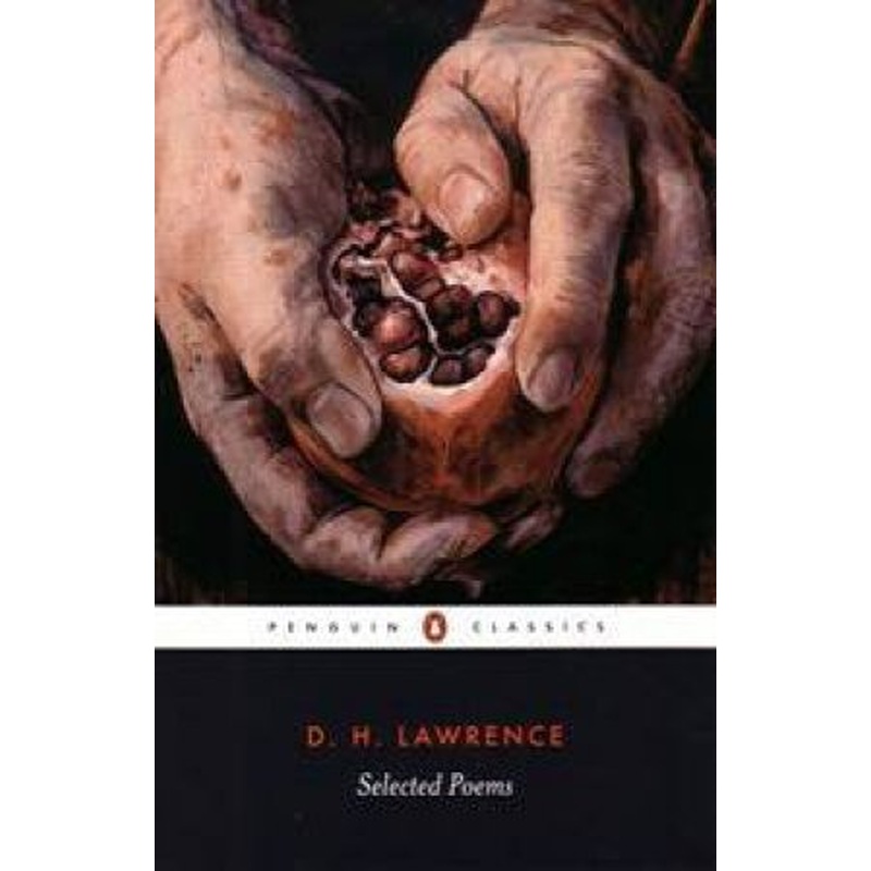 Penguin Classics: Lawrence: Selected Poems