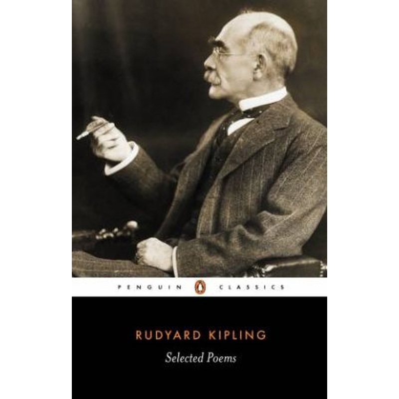 Penguin Classics: Selected Poems Of Rudyard Kipling