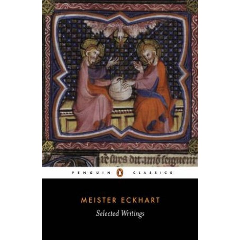 Penguin Classics: Selected Writings: Eckhart