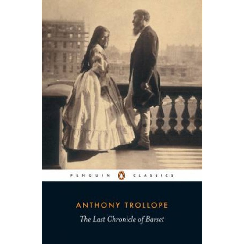 Penguin Classics: The Last Chronicle Of Barset