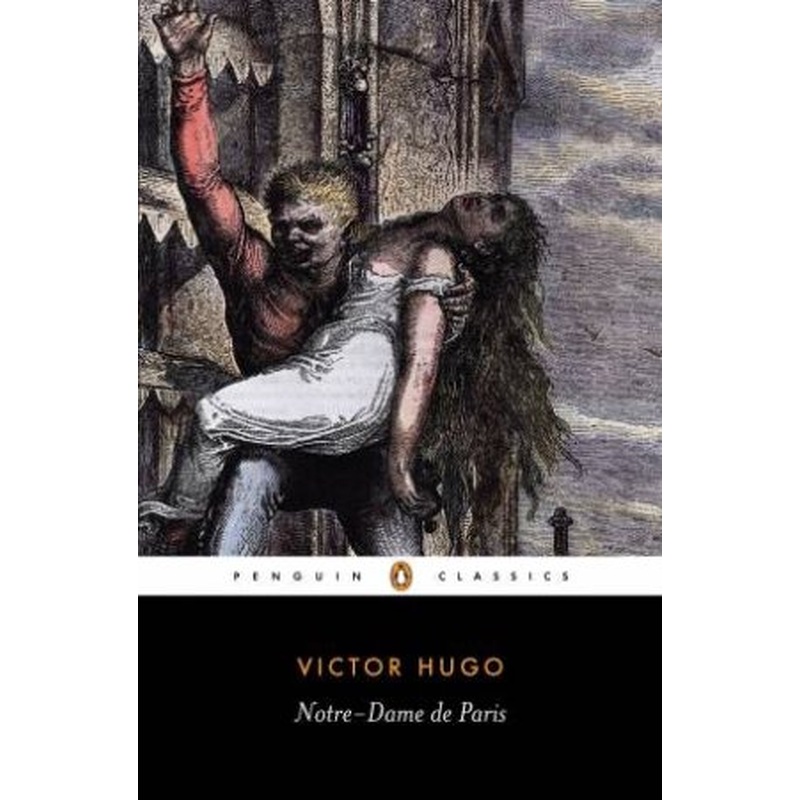 Penguin Classics: The Notre-Dame of Paris