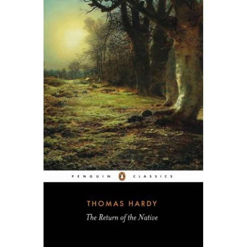 Penguin Classics: The Return Of The Native