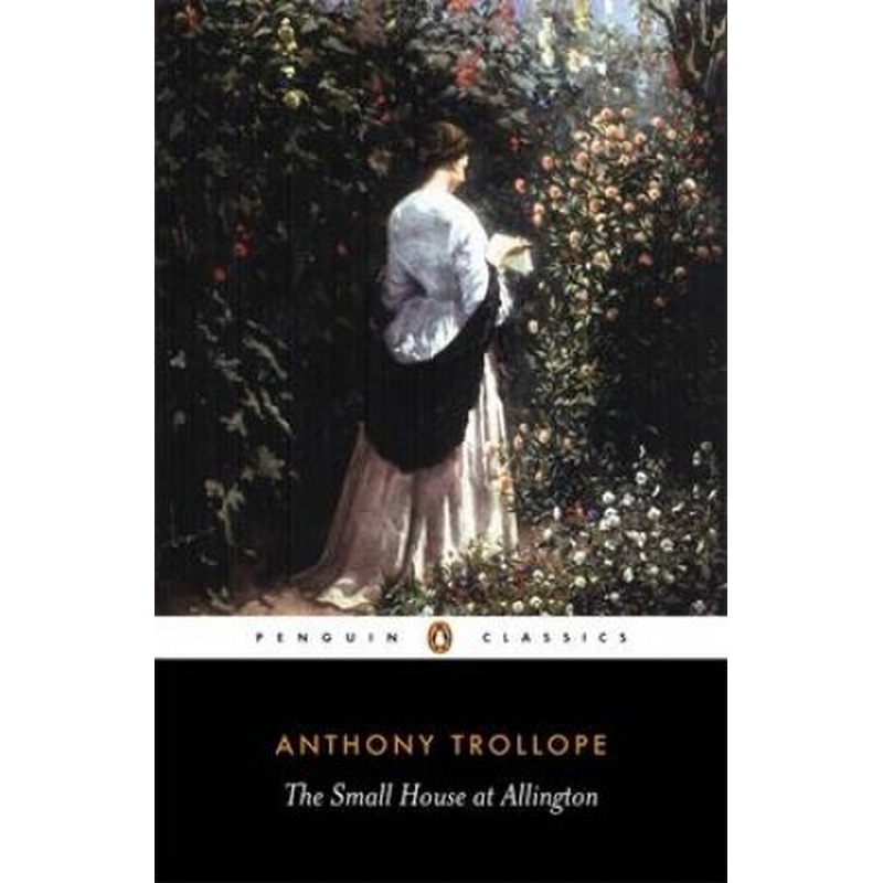 Penguin Classics: The Small House At Allington