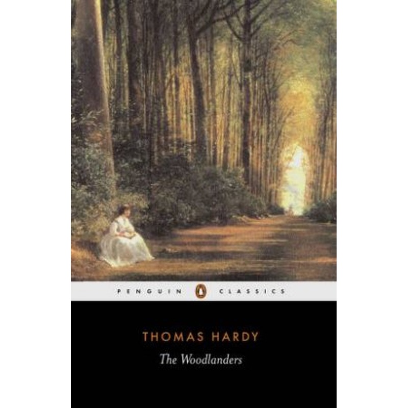 Penguin Classics: The Woodlanders
