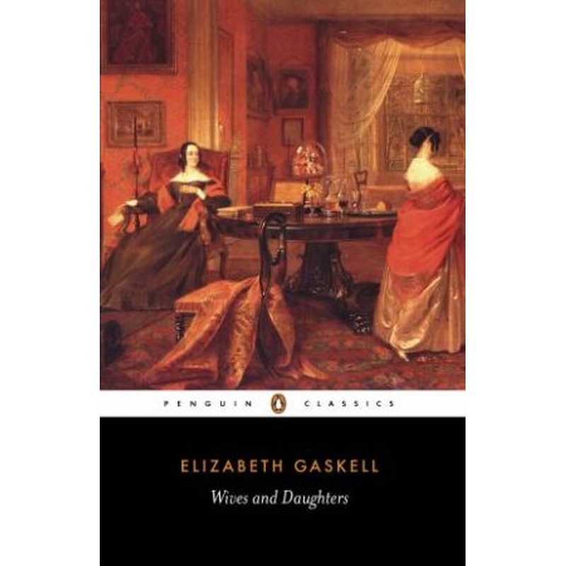 Penguin Classics: Wives and Daughters