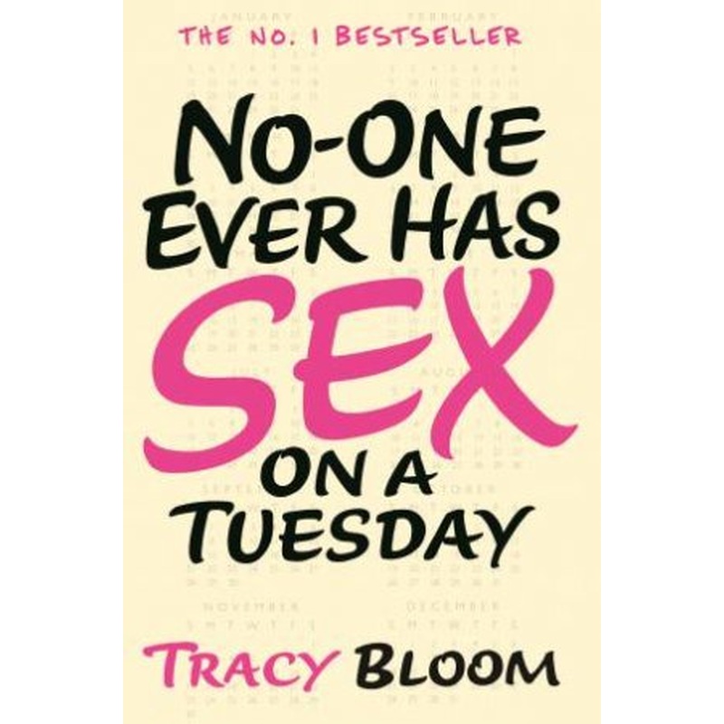 No-one Ever Has Sex on a Tuesday