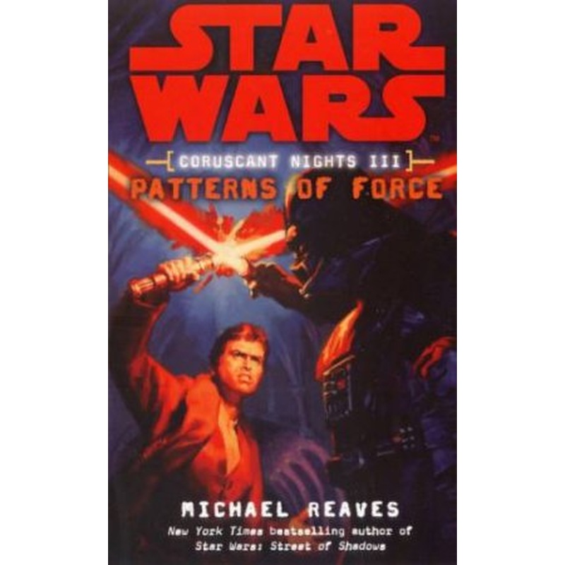 Star Wars: Coruscant Nights III: Patterns of Force
