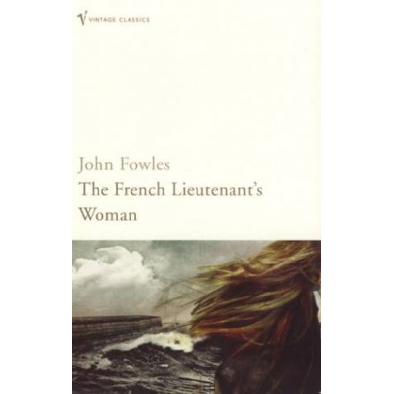 Vintage Classics: The French Lieutenant's Woman