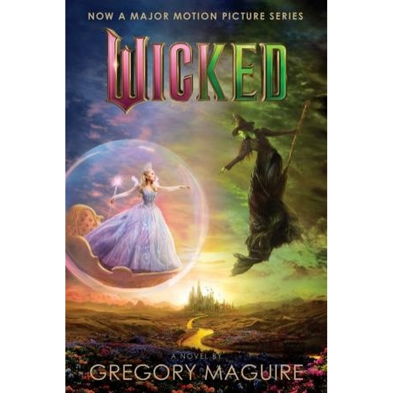 Wicked [Movie Tie-in #2]: The Life and Times of the Wicked Witch of the West