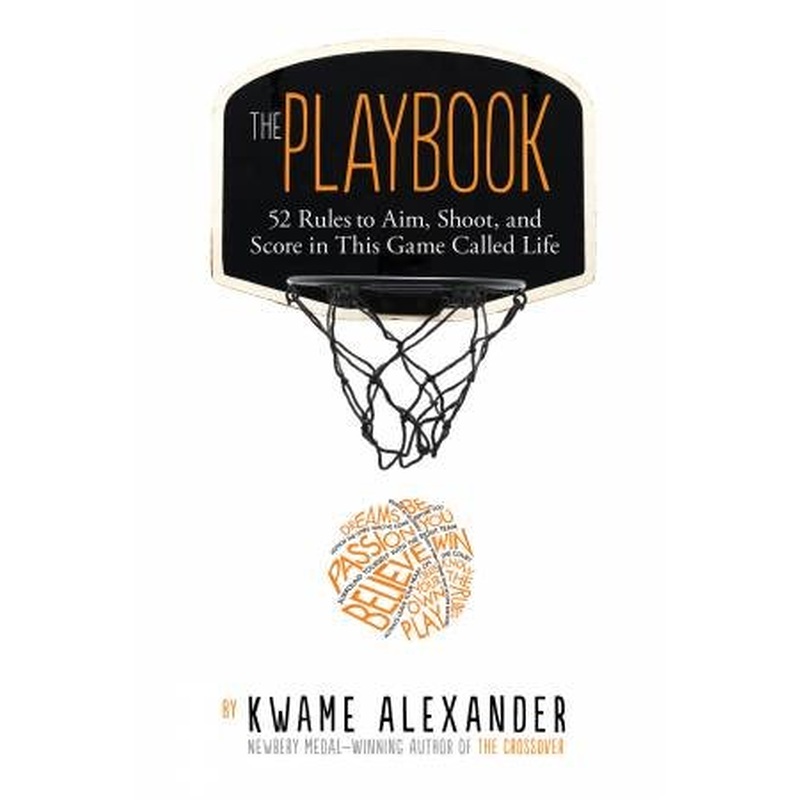 The Playbook: 52 Rules to Aim, Shoot, and Score in This Game Called Life