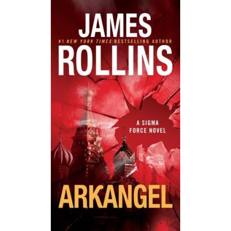 Arkangel: A Sigma Force Novel
