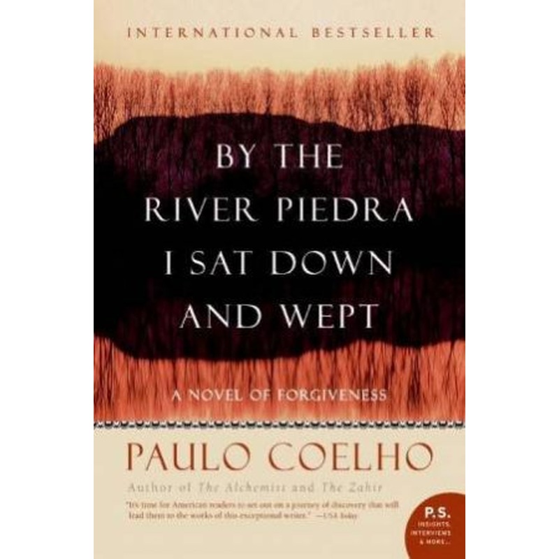 By The River Piedra I Sat Down and Wept: A Novel of Forgiveness