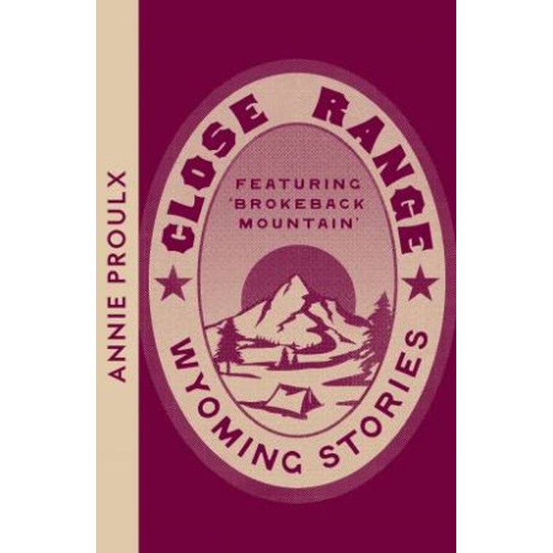 Collins Modern Classics - Close Range: Wyoming Stories