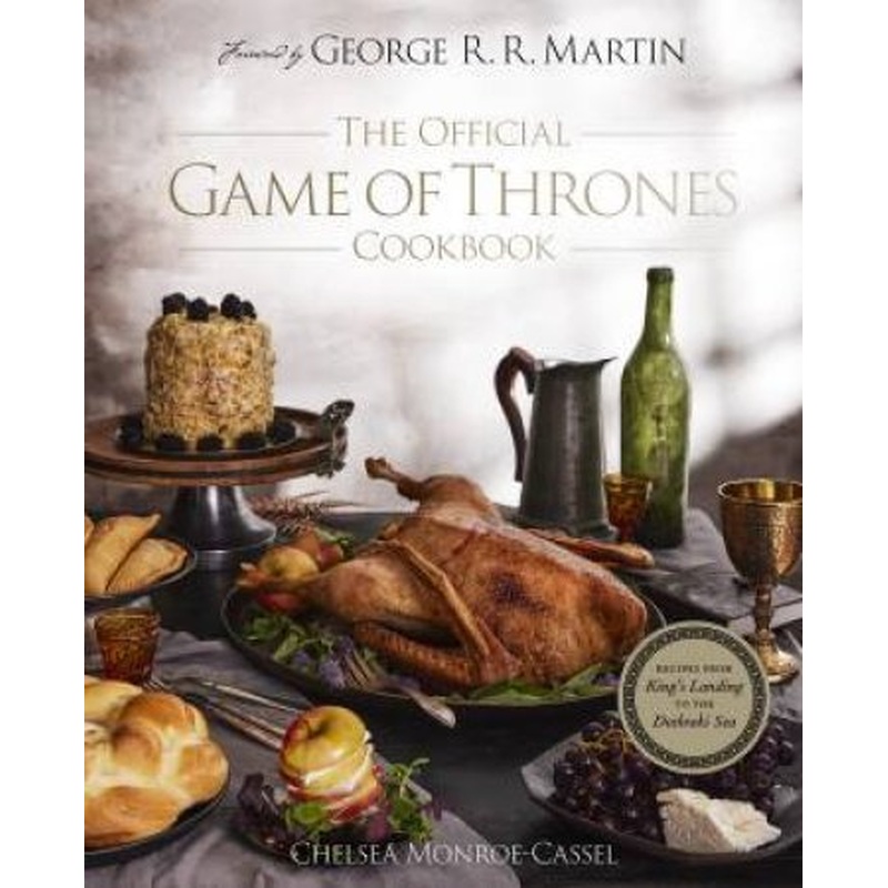 The Official Game Of Thrones Cookbook