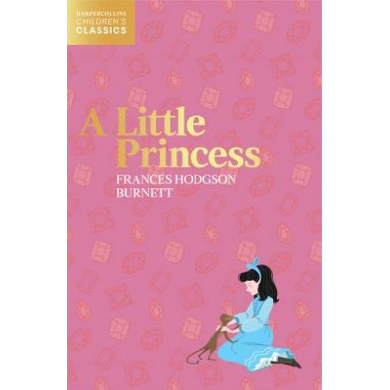 HarperCollins Children's Classics - A Little Princess