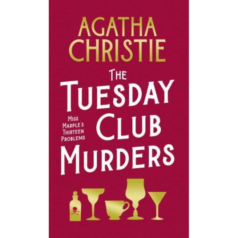 The Tuesday Club Murders: Miss Marple's Thirteen Problems [Special Edition]