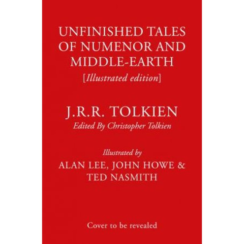 Unfinished Tales (Illustrated Edition)