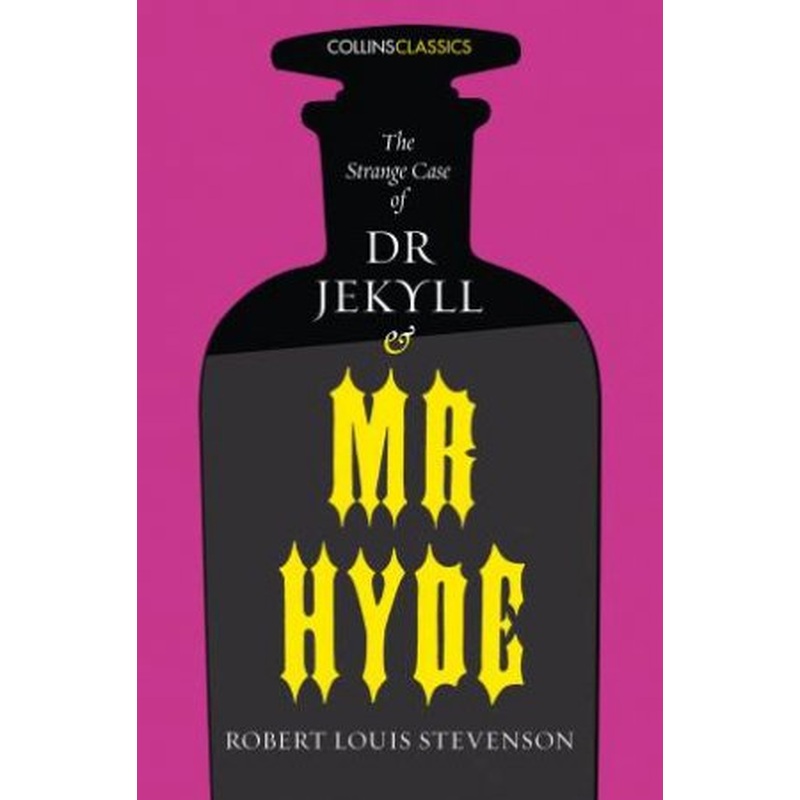 Collins Classics: The Strange Case Of Dr Jekyll And Mr Hyde