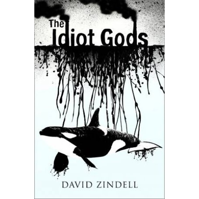 The Idiot Gods