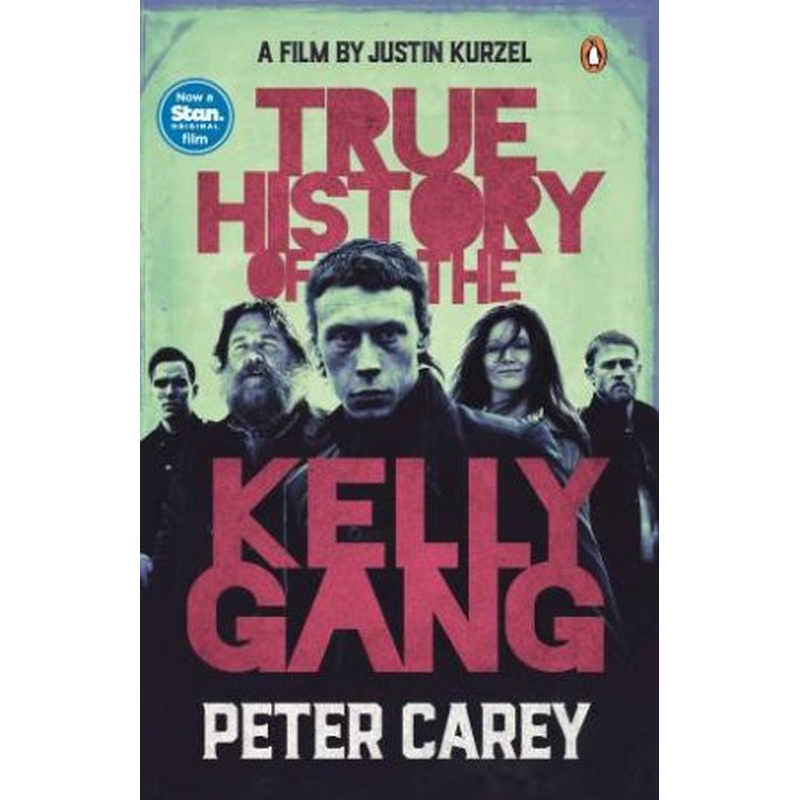 True History Of The Kelly Gang (TV Tie In)