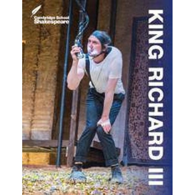 Cambridge School Shakespeare: King Richard III