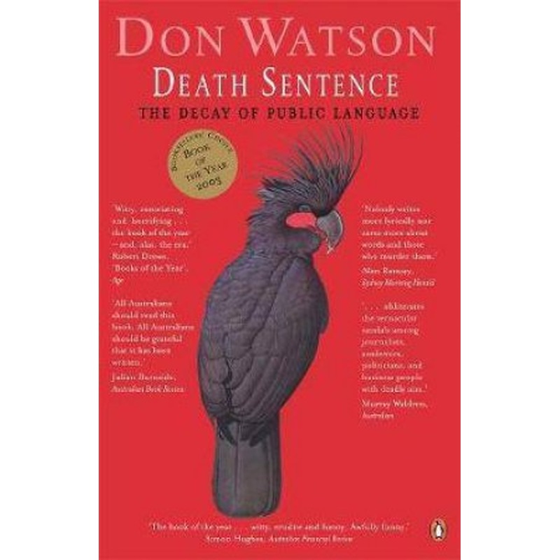Death Sentence: The Decay Of Public Language