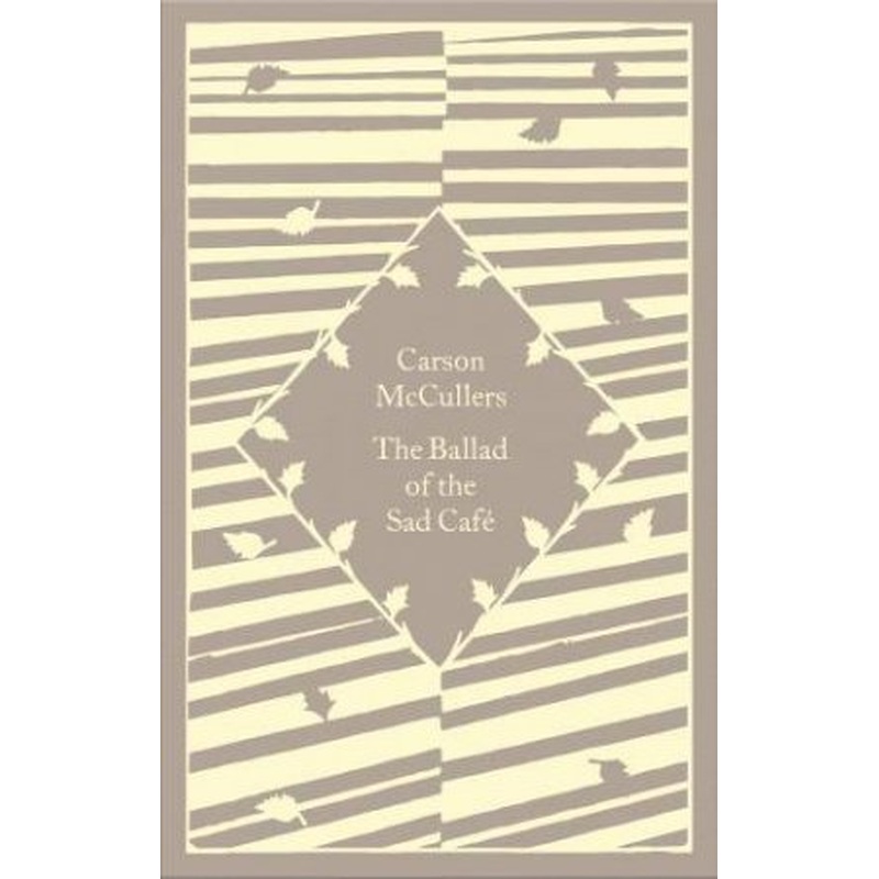 Little Clothbound Classics: The Ballad Of The Sad Cafe