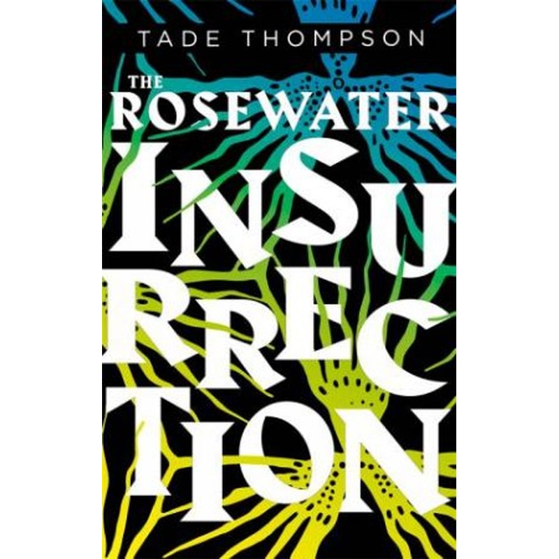 The Rosewater Insurrection