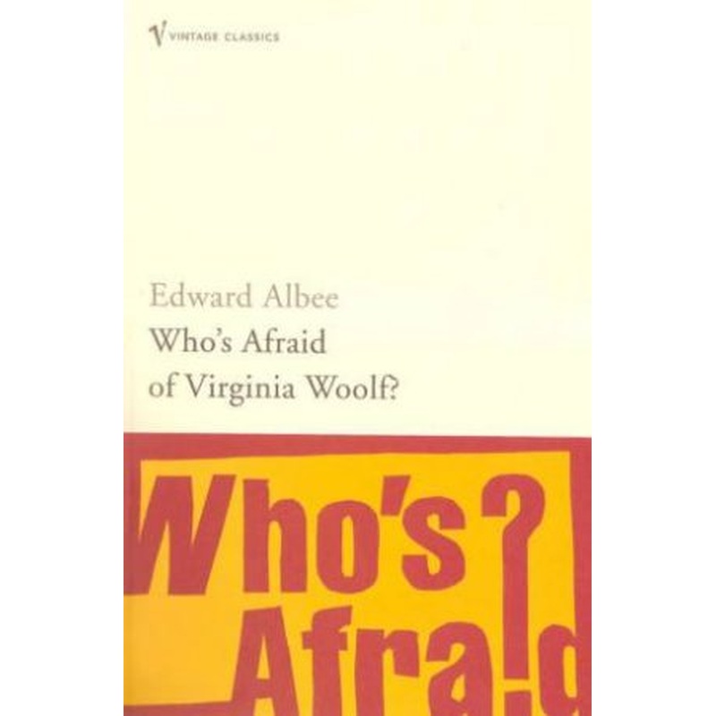 Vintage Classics: Who's Afraid Of Virginia Woolf
