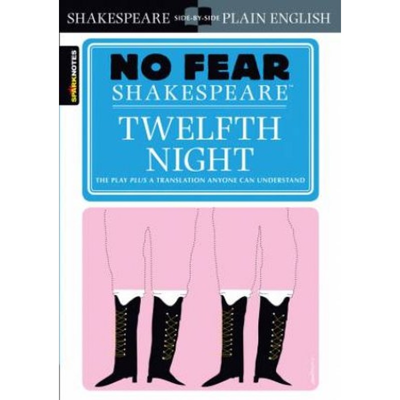 No Fear Shakespeare: Twelfth Night