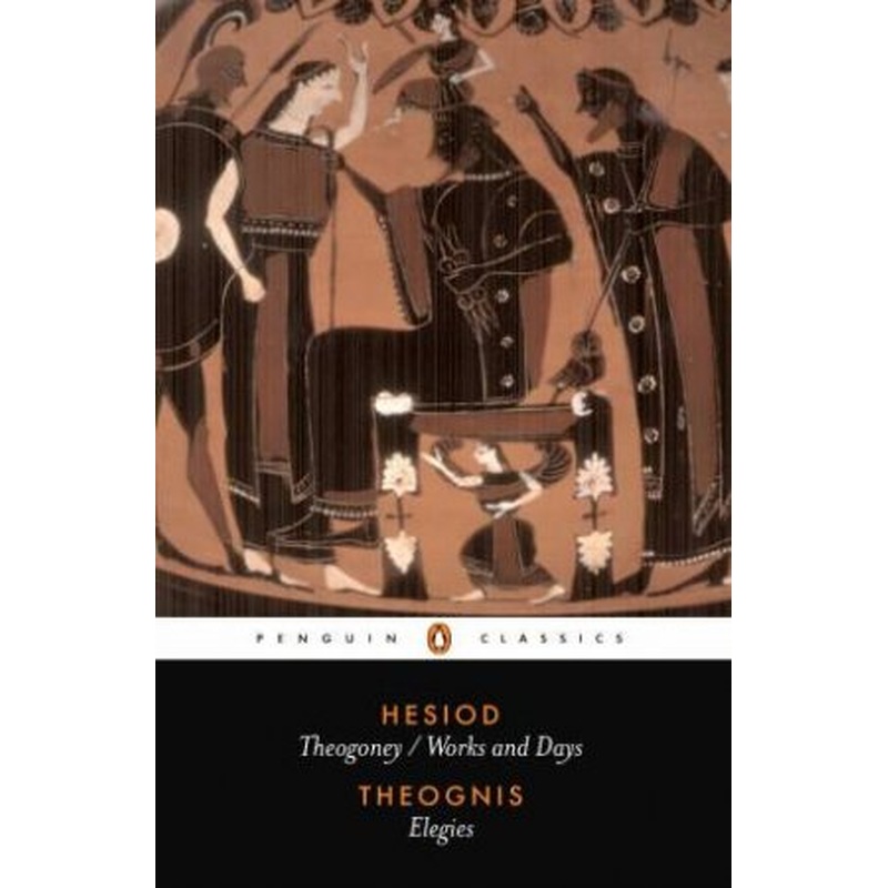 Penguin Classics: Theogony /Works and Days: Elegies