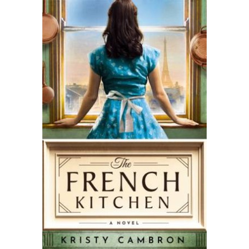The French Kitchen: A Novel