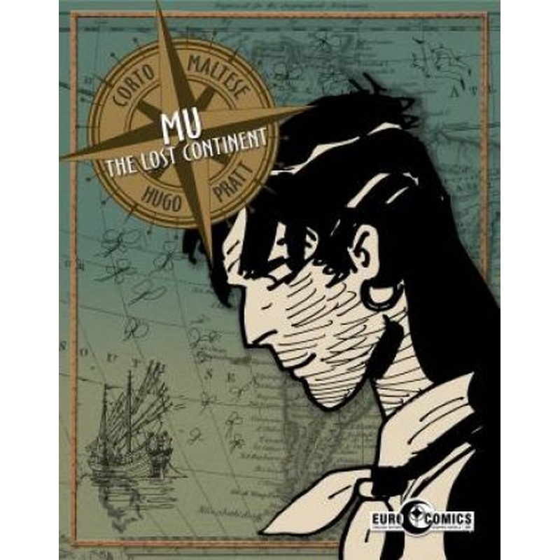 Corto Maltese Mu The Lost Continent