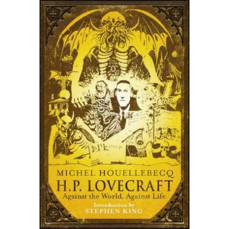 H.P Lovecraft: Against the World, Against Life