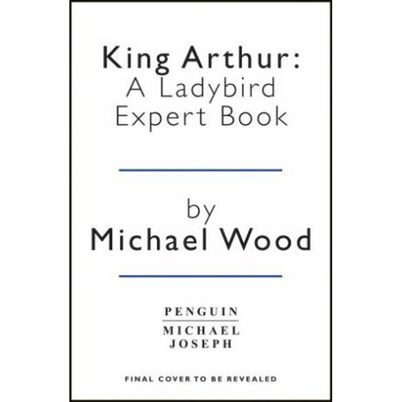 King Arthur: A ladybird Expert Book