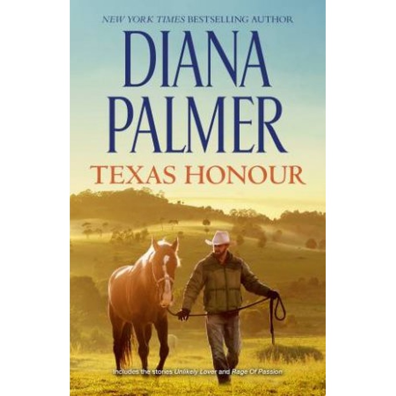 Texas Honour/Unlikely Lover/Rage of Passion