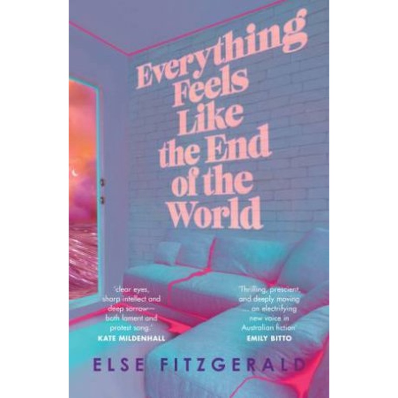 Everything Feels Like The End Of The World