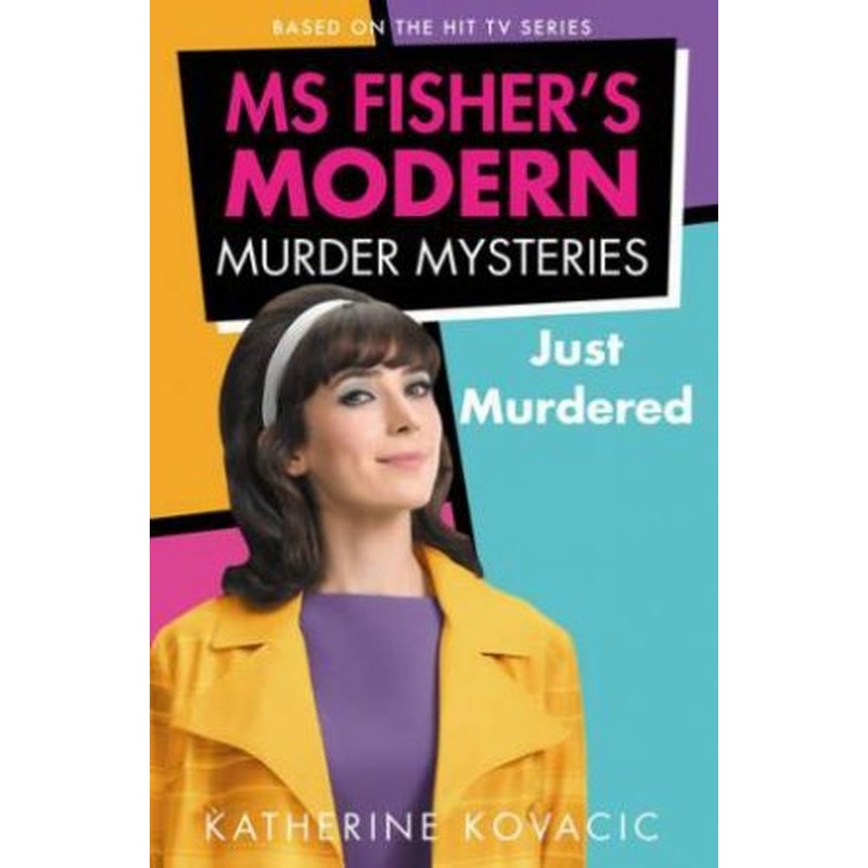 Ms Fisher's Modern Murder Mysteries: Just Murdered