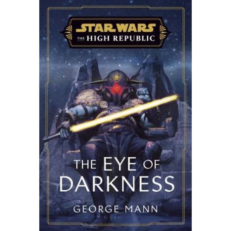 Star Wars: The Eye of Darkness (The High Republic)