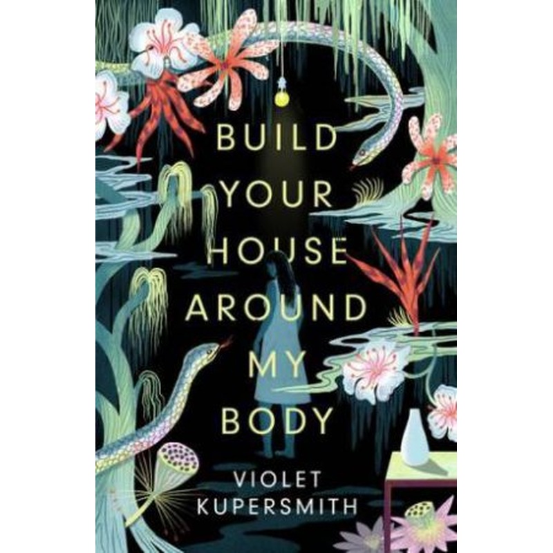 Build Your House Around My Body