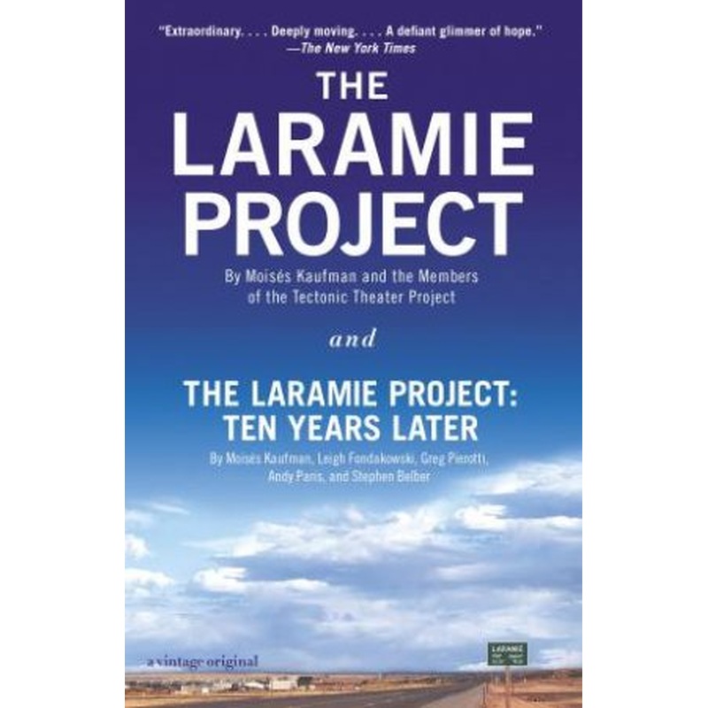 Laramie Project And The Laramie Project, The Ten Years Later