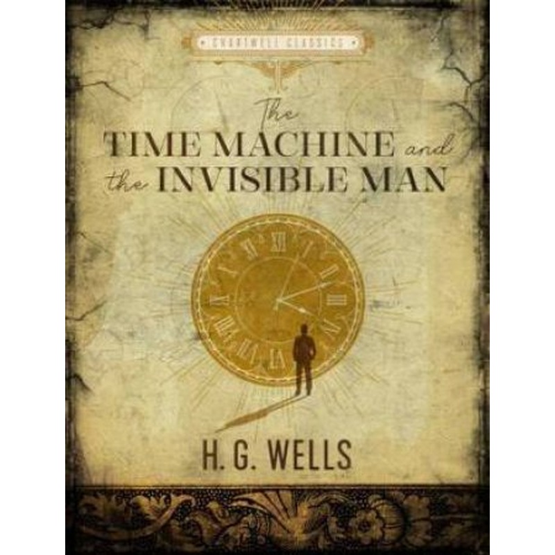The Time Machine / The Invisible Man (Chartwell Classic)