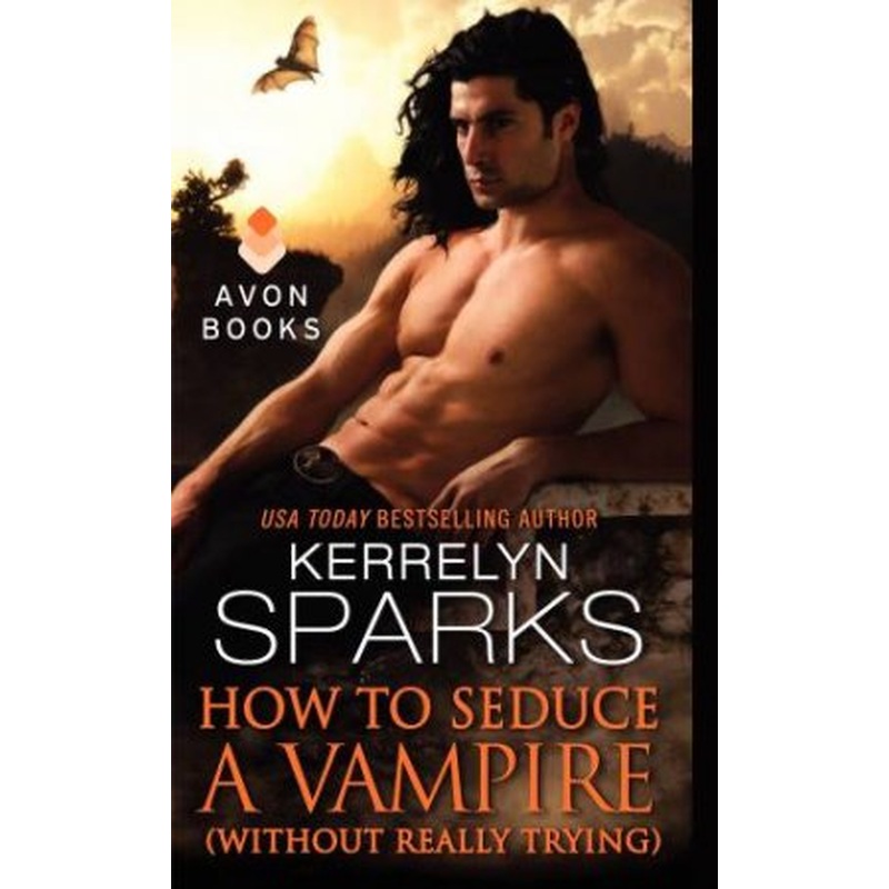 How To Seduce A Vampire (Without Really Trying)