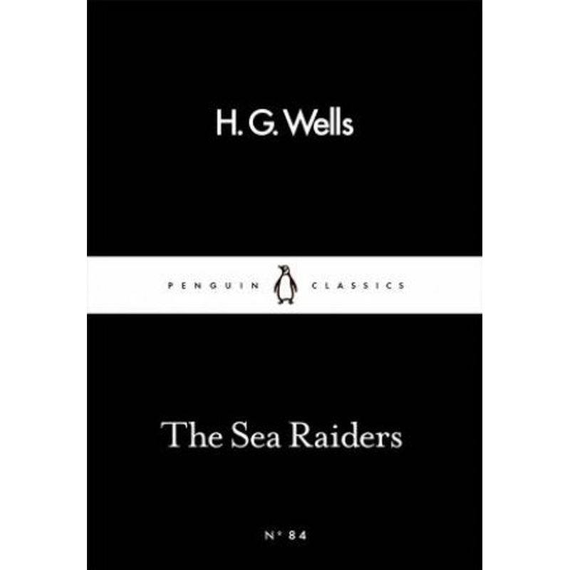 Penguin Little Black Classics: The Sea Raiders