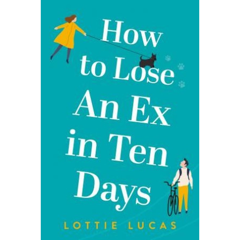 How To Lose An Ex In Ten Days