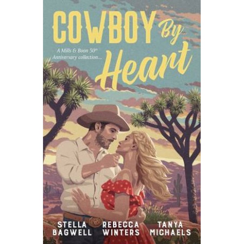 Cowboy By Heart: Anniversary Collection/The Texan Tries Again/The Right Cowboy/Falling For The Rancher