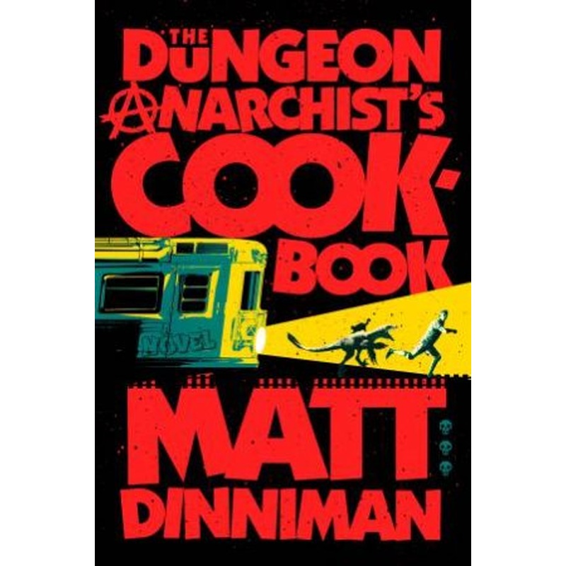 The Dungeon Anarchist's Cookbook